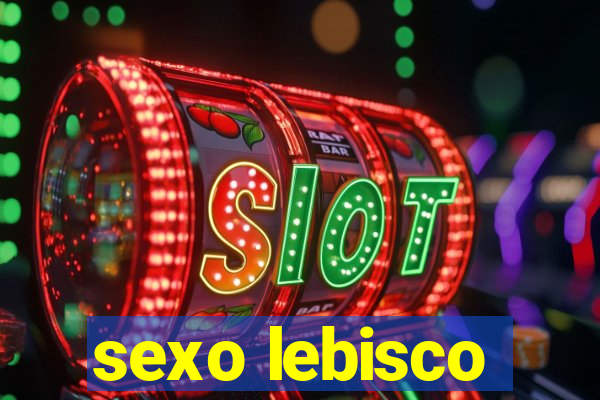 sexo lebisco